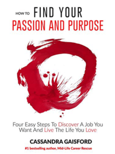 How to Find Your Passion and Purpose by Cassandra Gaisford